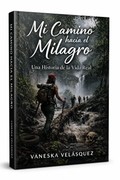 Mi Camino Hacia el Milagro